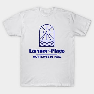 Larmor Plage my haven of peace - Brittany Morbihan 56 BZH Sea T-Shirt